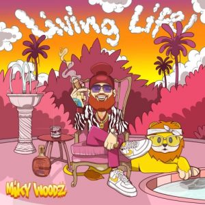 Album Miky Woodz - Living Life (2021)