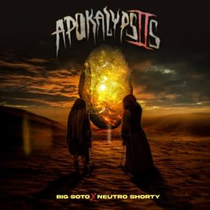Album Big Soto, Neutro Shorty - Apokalypsis 2 (2021)