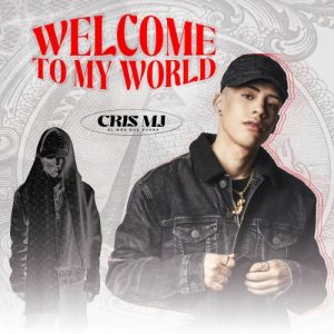 Album Cris Mj - Welcome To My World, EP, 2022