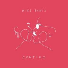 Album Mike Bahia - Contigo 2023